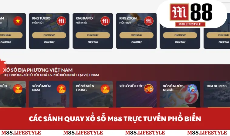 Các sảnh quay xổ số M88 trực tuyến phổ biến