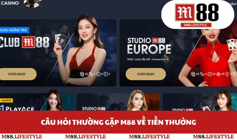 Câu hỏi thường gặp M88 về tiền thưởng