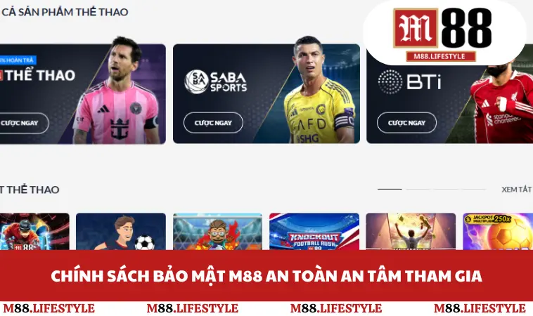 Chính sách bảo mật M88 an toàn an tâm tham gia