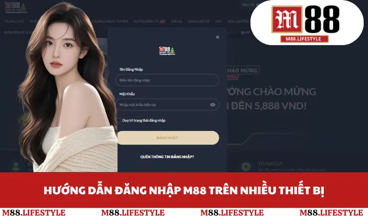 Hướng dẫn đăng nhập M88 trên nhiều thiết bị