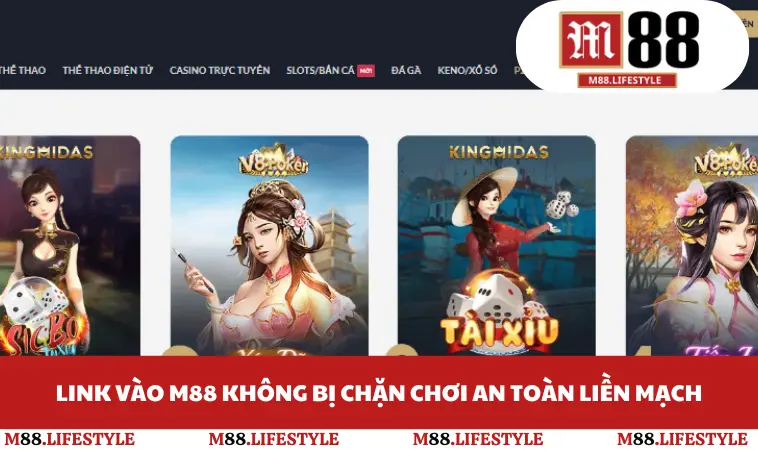 Link vào M88 không bị chặn chơi an toàn liền mạch