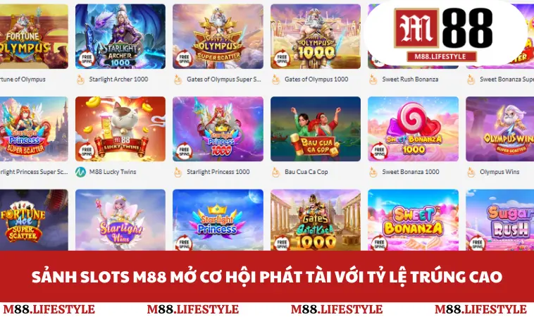 Sảnh slots M88 mở cơ hội phát tài với tỷ lệ trúng cao