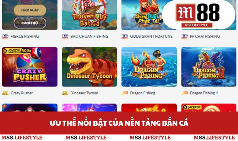 Ưu thế nổi bật của nền tảng bắn cá